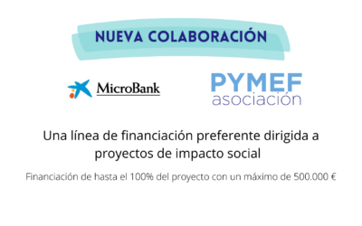 Nueva colaboración de PYMEF con MicroBank para la financiación de fundaciones y empresas de impacto social